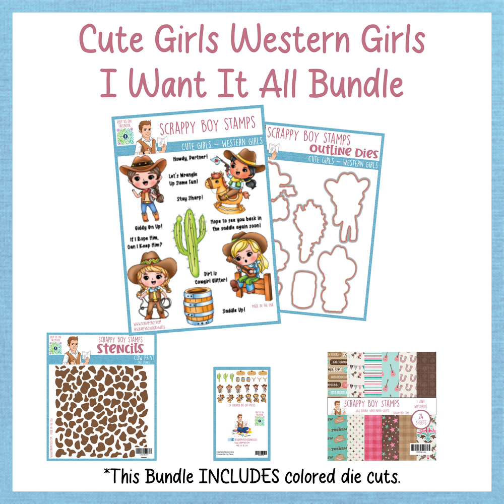 I Want It All Bundle - Cute Girls Western Girls Release Scrappy Boy Stamps