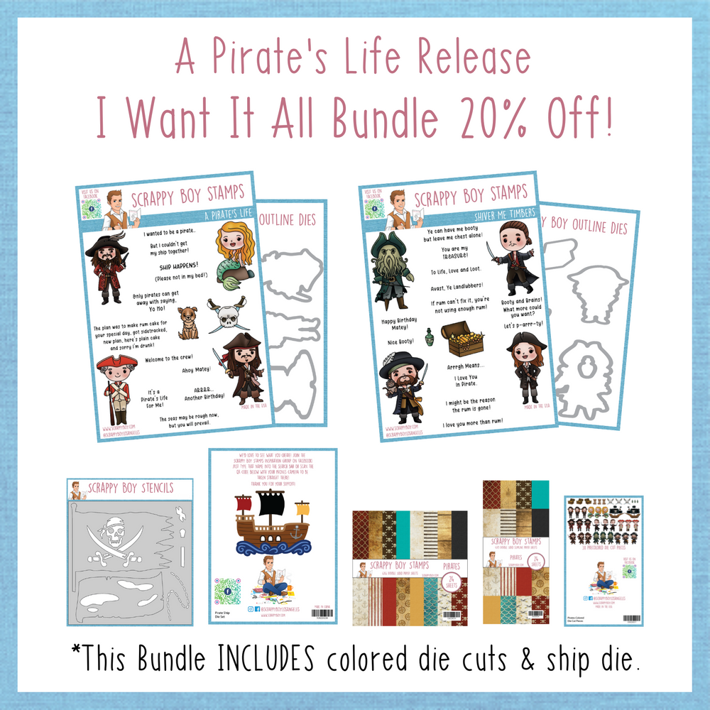 I Want It All Bundle - A Pirate's Life Release scrappyboystamps
