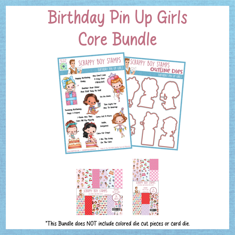 Core Bundle - Birthday Pin Up Girls Scrappy Boy Stamps