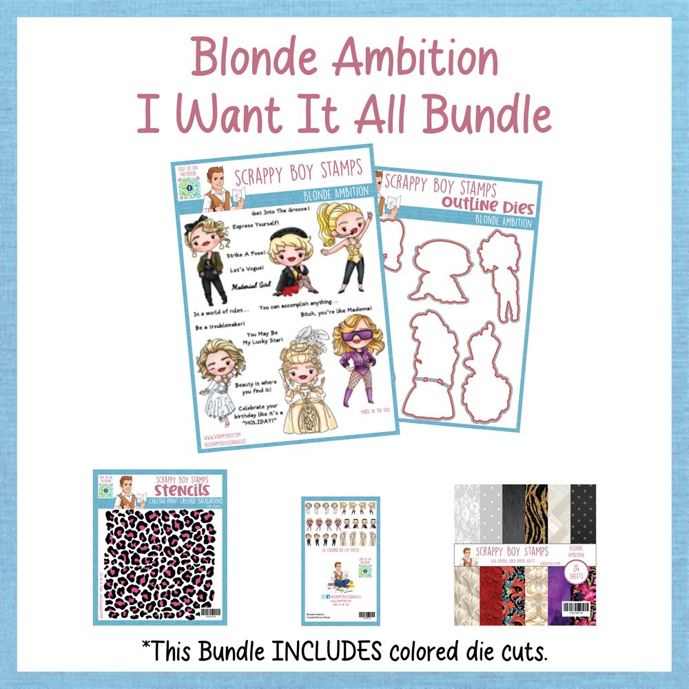 I Want It All Bundle - Blonde Ambition Release Scrappy Boy Stamps