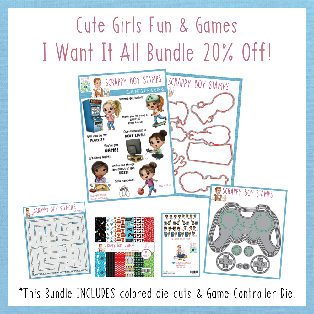 I Want It All Bundle - Cute Girls Fun & Games Release Scrappy Boy Stamps