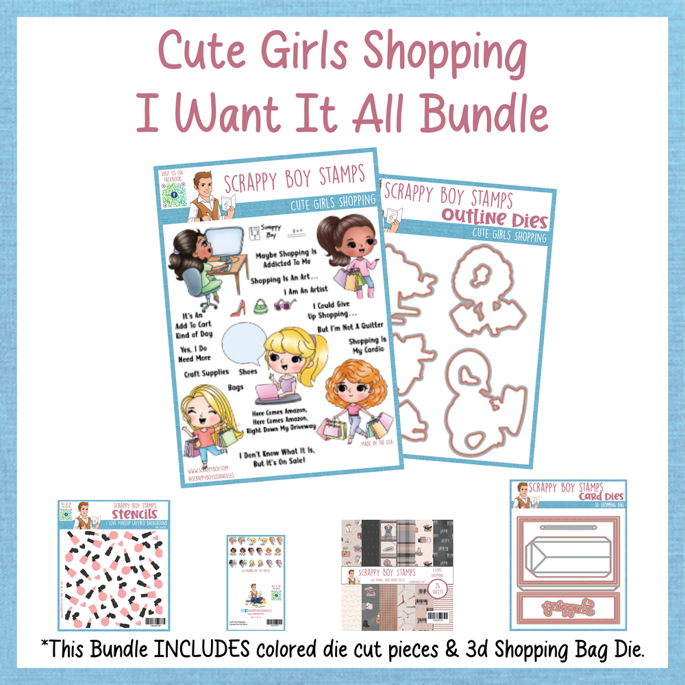 I Want It All Bundle - Cute Girls Shopping Release Scrappy Boy Stamps