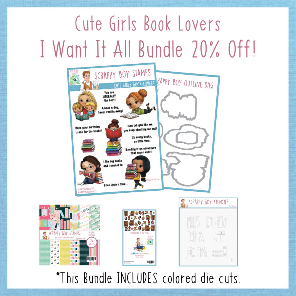 I Want It All Bundle - Cute Girls Book Lovers Release scrappyboystamps