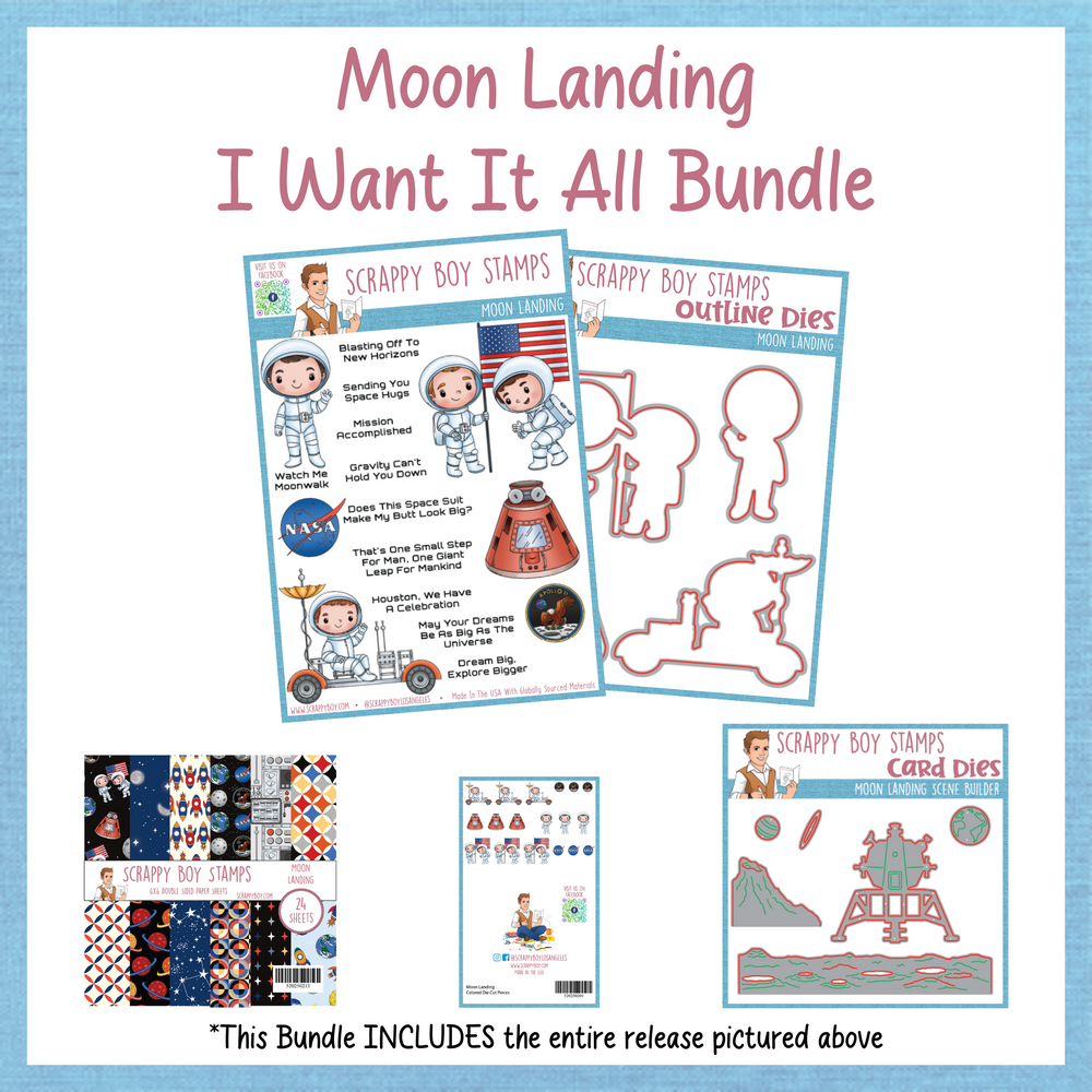 I Want It All Bundle - Moon Landing Scrappy Boy Stamps