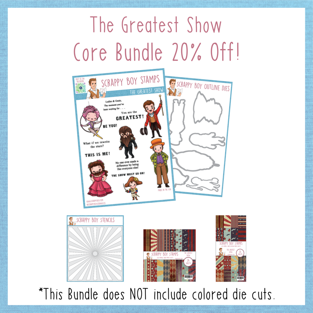 Core Bundle - The Greatest Show Release scrappyboystamps