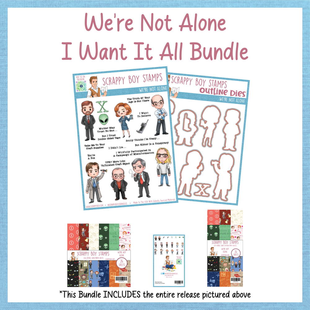 I Want It All Bundle - We're Not Alone Scrappy Boy Stamps