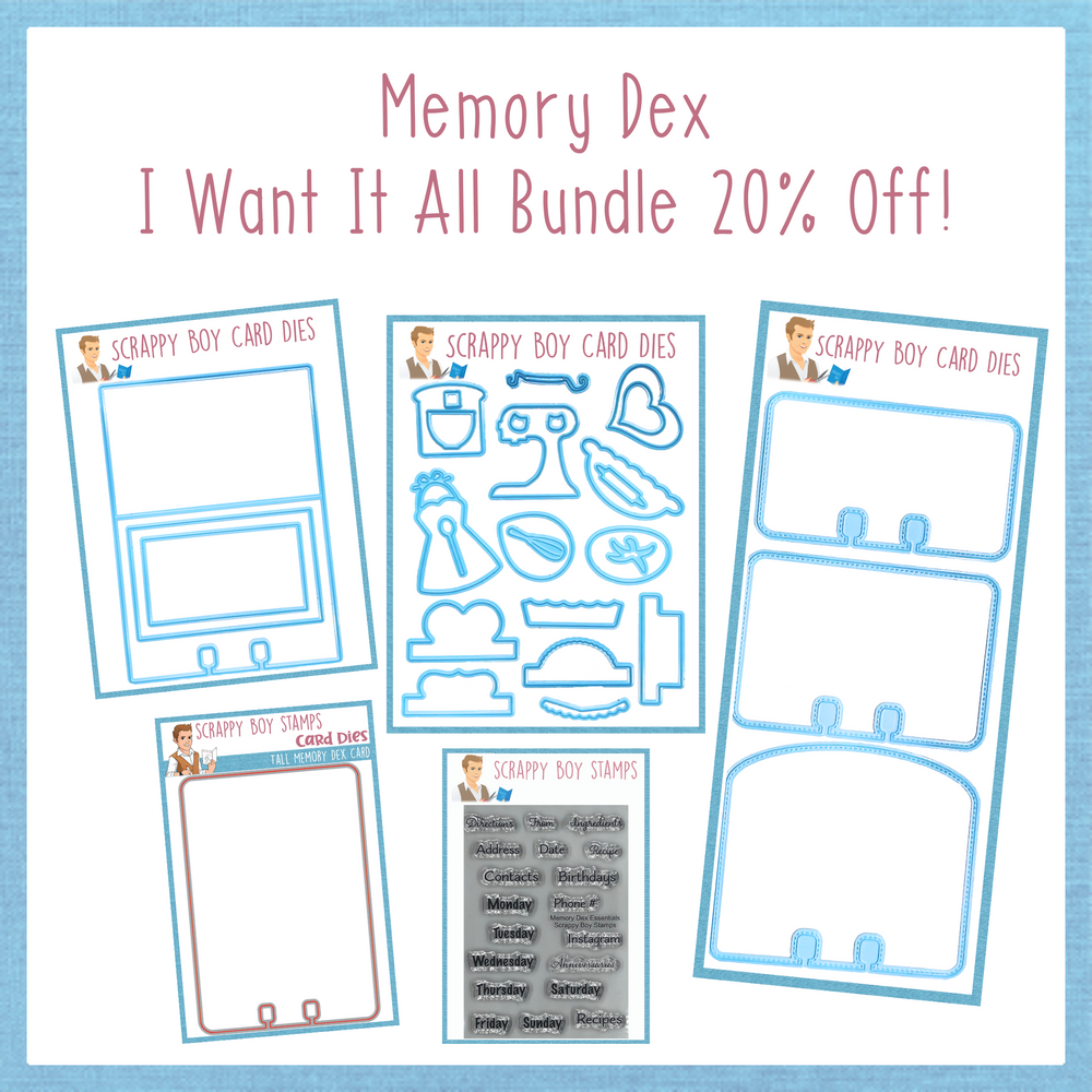 I Want It All Bundle - Memory Dex scrappyboystamps